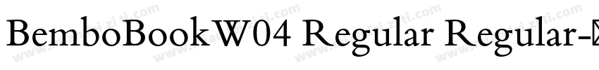 BemboBookW04 Regular Regular字体转换